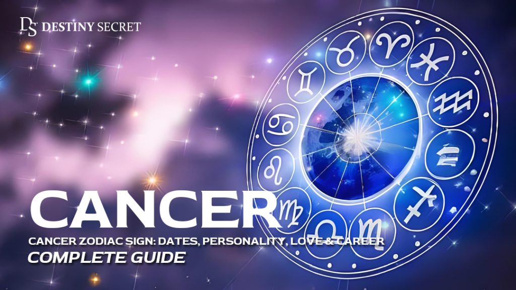 Cancer Zodiac Sign Dates Personality Love Career Destiny Secret
