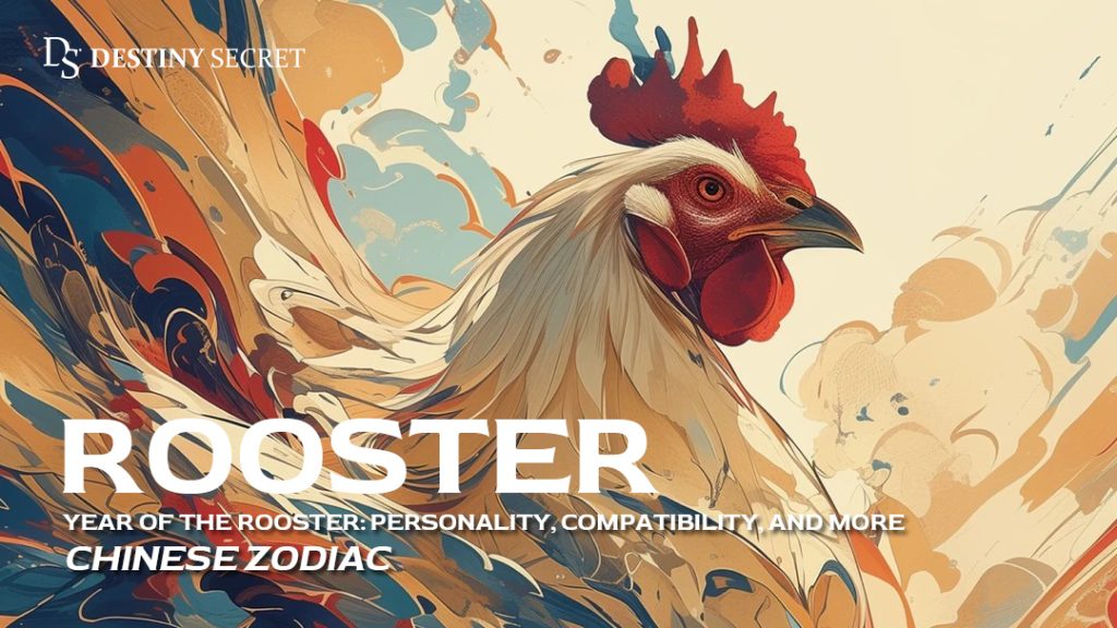 Year-of-the-rooster,-chinese-zodiac-of-rooster-Destiny-Secret